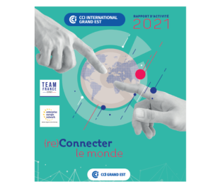 Rapport d'activité 2021 CCI International Grand Est