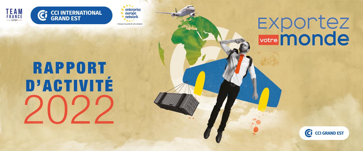 Rapport d'activité 2022 CCI International Grand Est